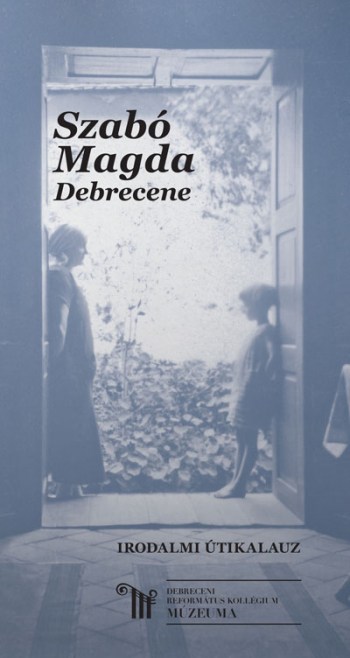 Szabo Magda_Debrecene_400